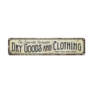 Dry-Goods-And-Clothing-Premium-Quality-Rustic-Metal-Sign-2.jpg