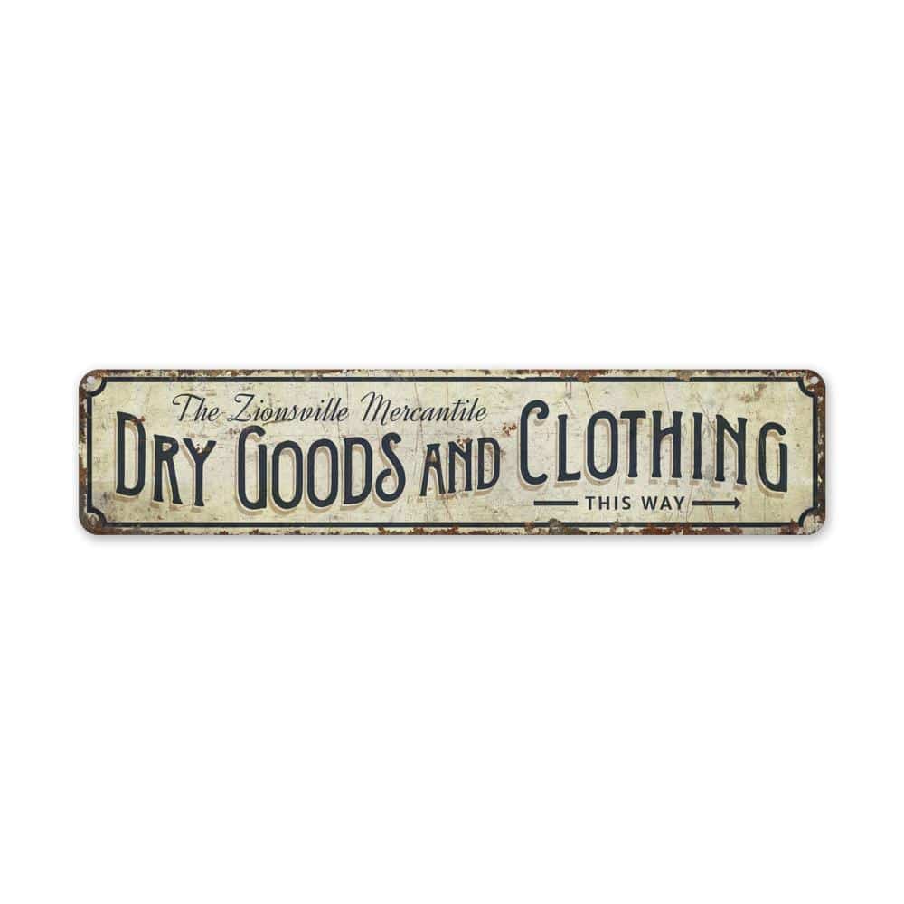 Dry-Goods-And-Clothing-Premium-Quality-Rustic-Metal-Sign-2.jpg