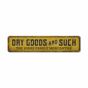 Dry-Goods-and-Such-Premium-Quality-Rustic-Metal-Sign-2.jpg