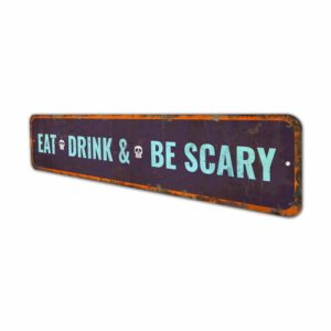 Eat-Drink-And-Be-Scary-Premium-Quality-Rustic-Metal-Sign-4.jpg