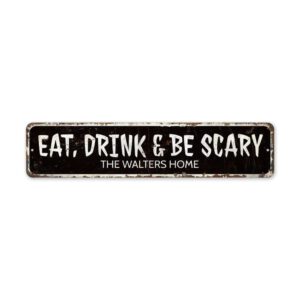 Eat-Drink-Be-Scary-Premium-Quality-Rustic-Metal-Sign-2.jpg
