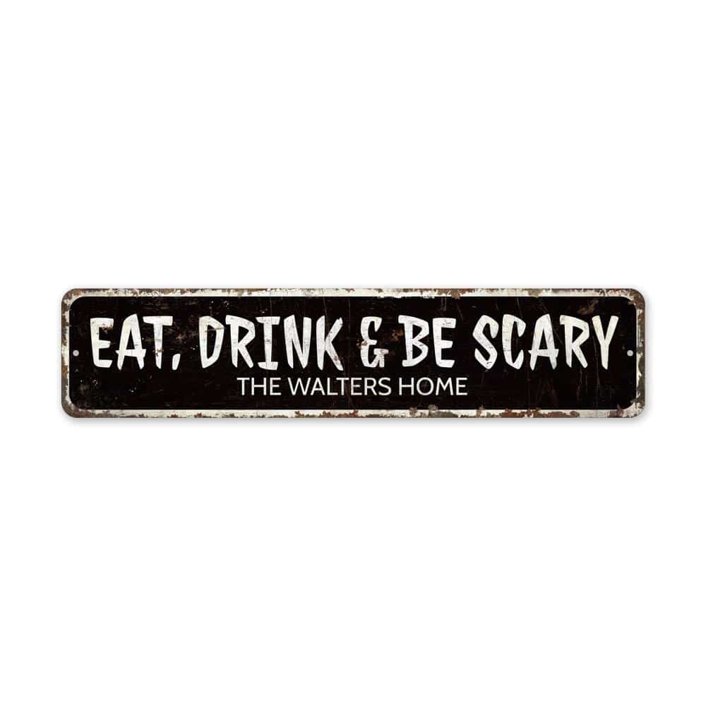 Eat-Drink-Be-Scary-Premium-Quality-Rustic-Metal-Sign-2.jpg