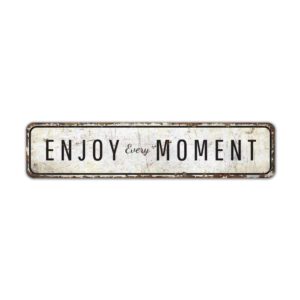 Enjoy-Every-Moment-Sign-Premium-Quality-Rustic-Metal-Sign-2.jpg