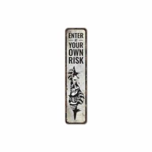 Enter-at-Your-Own-Risk-Sign-Premium-Quality-Rustic-Metal-Sign-2.jpg