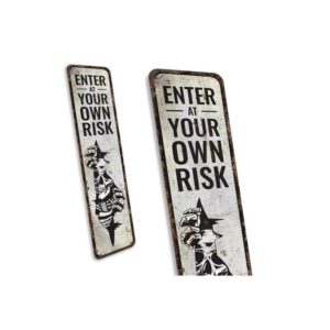 Enter-at-Your-Own-Risk-Sign-Premium-Quality-Rustic-Metal-Sign-3.jpg