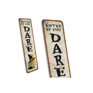 Enter-if-You-Dare-Sign-Premium-Quality-Rustic-Metal-Sign-3.jpg