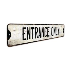 Entrance-Only-Premium-Quality-Rustic-Metal-Sign-3.jpg