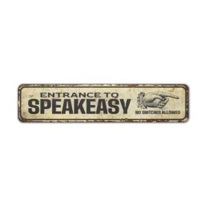 Entrance-To-SpeakEasy-Sign-Premium-Quality-Rustic-Metal-Sign-2.jpg