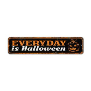 Everyday-is-Halloween-Premium-Quality-Rustic-Metal-Sign-2.jpg