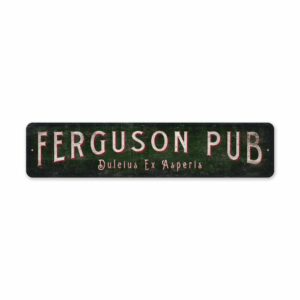 Ferguson-Pub-Sign-Premium-Quality-Rustic-Metal-Sign-2.jpg
