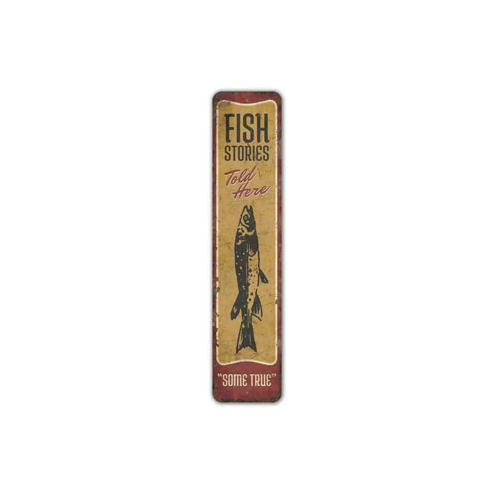 Fish-Stories-Told-Here-Sign-Premium-Quality-Rustic-Metal-Sign-2.jpg