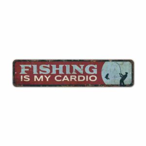 Fishing-Is-My-Cardio-Premium-Quality-Rustic-Metal-Sign-2.jpg