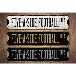 Five-A-Side-Football-Premium-Quality-Rustic-Metal-Sign-Images.jpg