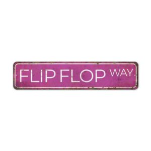 Flip-Flop-Street-Sign-Premium-Quality-Rustic-Metal-Sign-2.jpg