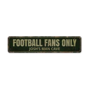 Football-Fans-Only-Premium-Quality-Rustic-Metal-Sign-2.jpg
