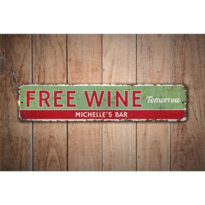 Free-Wine-Tomorrow-Premium-Quality-Rustic-Metal-Sign-Images.jpg