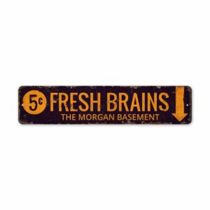 Fresh-Brains-Premium-Quality-Rustic-Metal-Sign-2.jpg