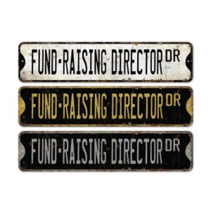 Fund-Raising-Director-Premium-Quality-Rustic-Metal-Sign-2.jpg