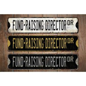 Fund-Raising-Director-Premium-Quality-Rustic-Metal-Sign-Images.jpg