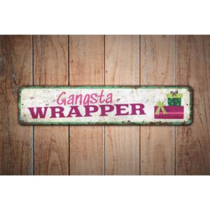 Gangsta-Wrapper-Premium-Quality-Rustic-Metal-Sign-Images.jpg