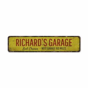 Garage-Last-Chance-Premium-Quality-Rustic-Metal-Sign-2.jpg
