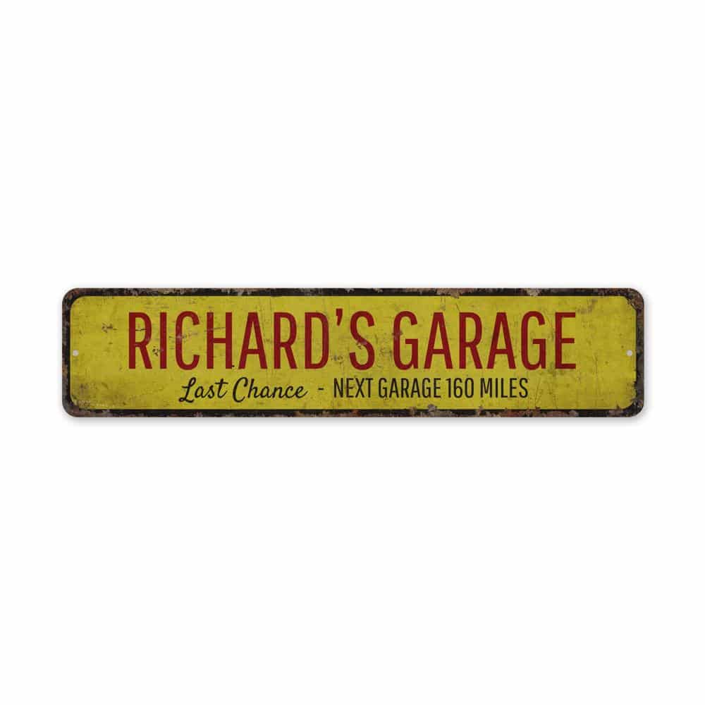 Garage-Last-Chance-Premium-Quality-Rustic-Metal-Sign-2.jpg