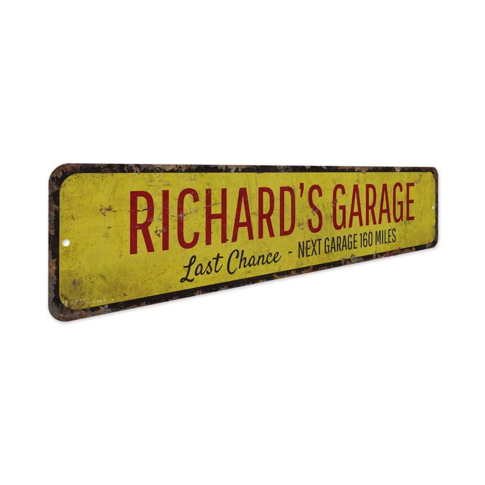 Garage-Last-Chance-Premium-Quality-Rustic-Metal-Sign-3.jpg