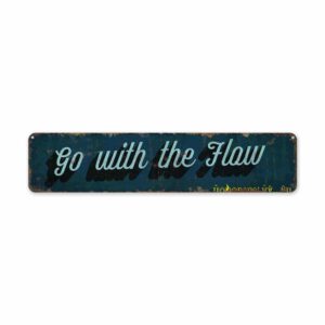 Go-with-the-Flow-Premium-Quality-Rustic-Metal-Sign-2.jpg