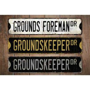 Grounds-Foreman-Premium-Quality-Rustic-Metal-Sign-Images.jpg