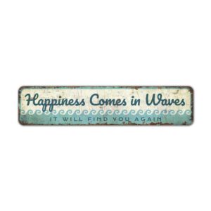 Happiness-Comes-in-Waves-Premium-Quality-Rustic-Metal-Sign-2.jpg