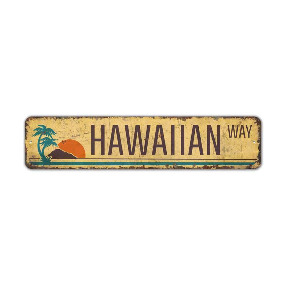 Hawaiian-Way-Sign-Premium-Quality-Rustic-Metal-Sign-2.jpg