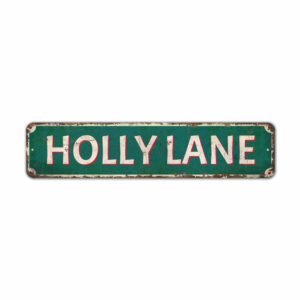 Holly-Lane-Premium-Quality-Rustic-Metal-Sign-2.jpg