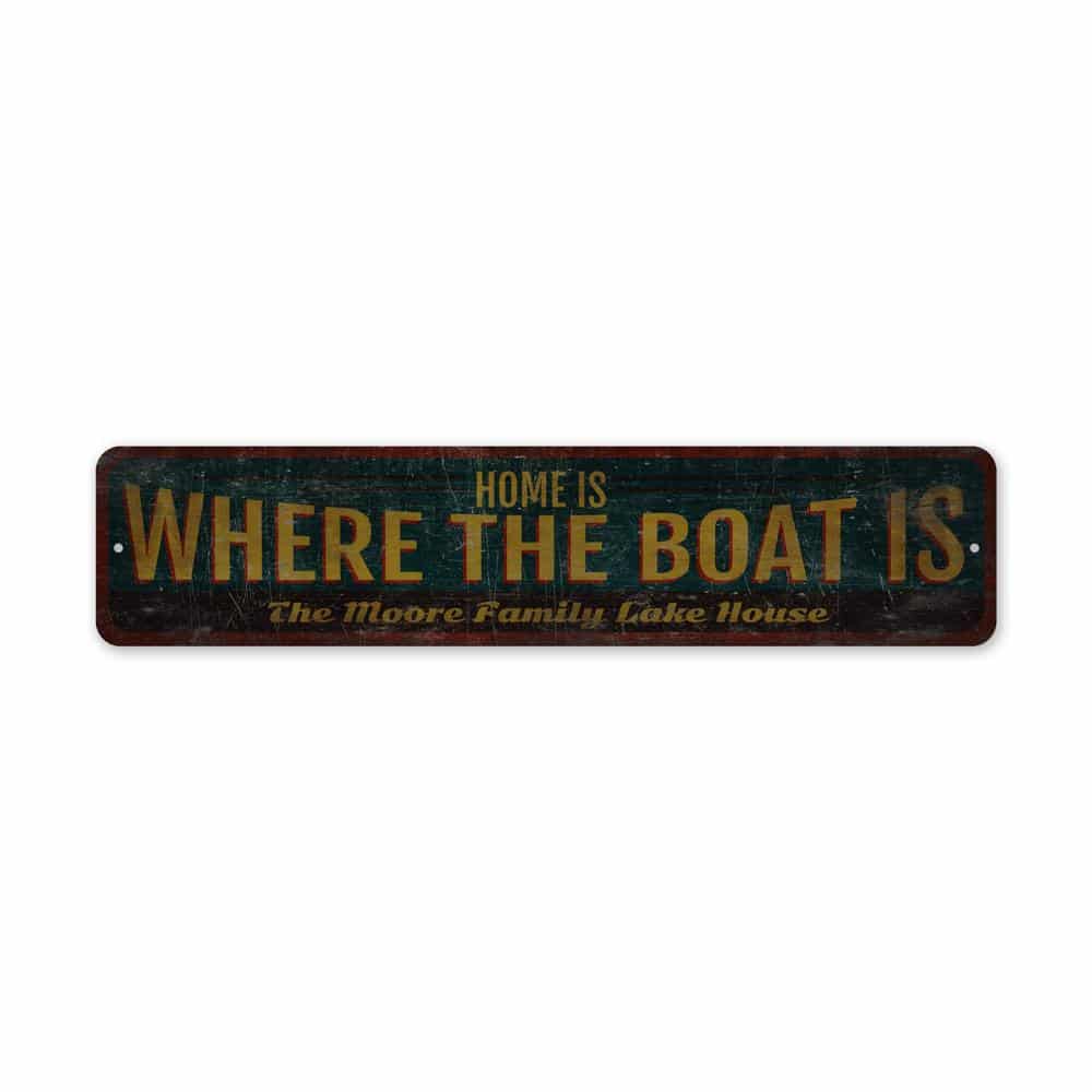 Home-Is-Where-Boat-Is-Premium-Quality-Rustic-Metal-Sign-2.jpg