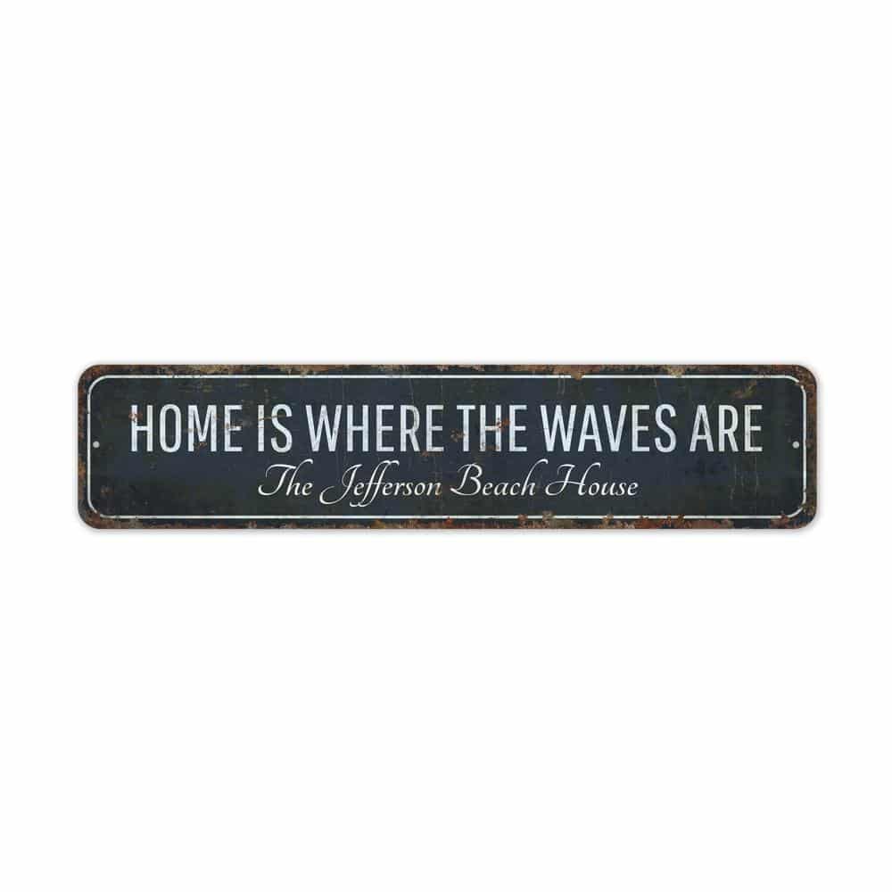 Home-is-Where-the-Waves-Are-Premium-Quality-Rustic-Metal-Sign-2.jpg