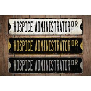 Hospice-Administrator-Premium-Quality-Rustic-Metal-Sign-Images.jpg