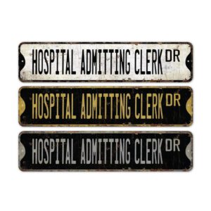 Hospital-Admitting-Clerk-Premium-Quality-Rustic-Metal-Sign-2.jpg