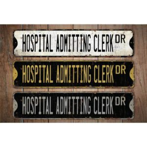 Hospital-Admitting-Clerk-Premium-Quality-Rustic-Metal-Sign-Images.jpg