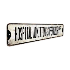 Hospital-Admitting-Supervisor-Premium-Quality-Rustic-Metal-Sign-3.jpg
