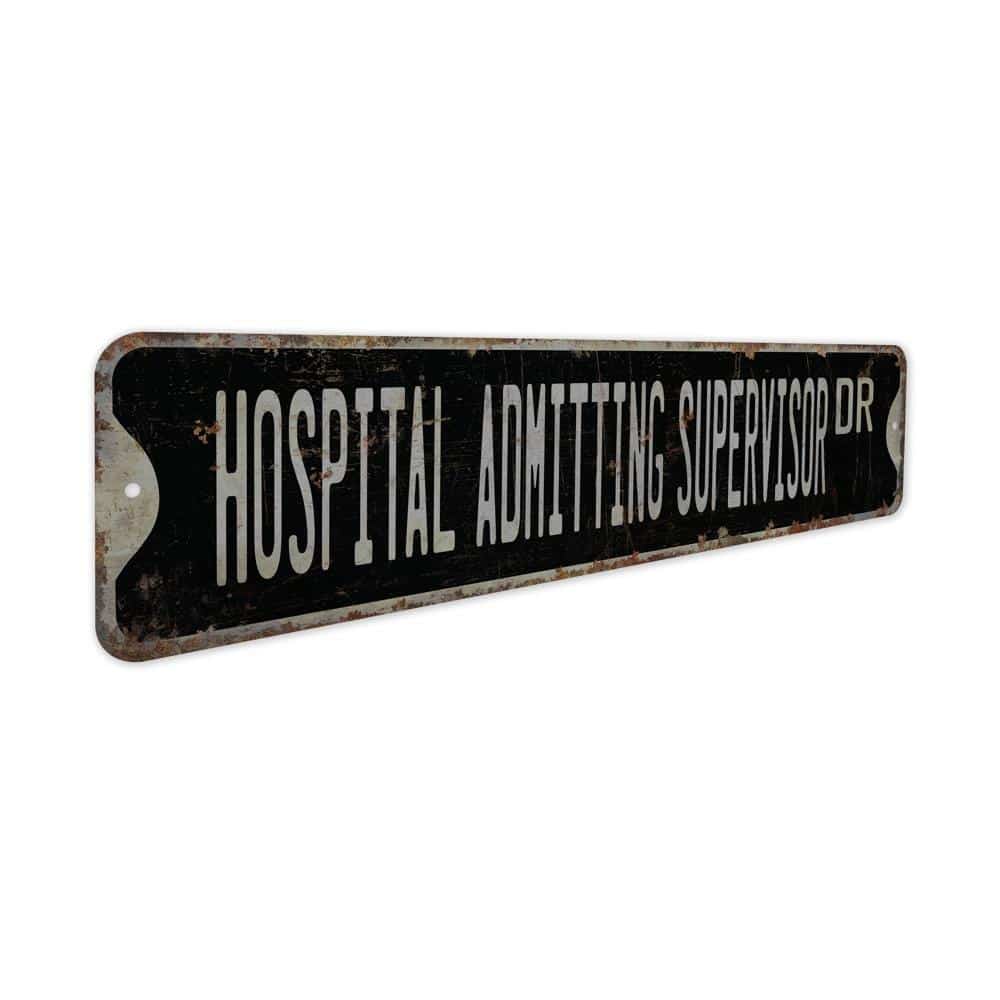 Hospital-Admitting-Supervisor-Premium-Quality-Rustic-Metal-Sign-7.jpg