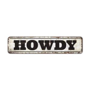Howdy-Sign-Premium-Quality-Rustic-Metal-Sign-2.jpg