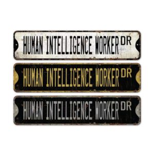 Human-Intelligence-Worker-Premium-Quality-Rustic-Metal-Sign-2.jpg