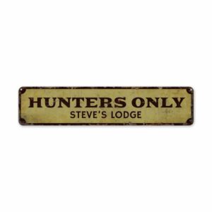 Hunters-Only-Premium-Quality-Rustic-Metal-Sign-2.jpg