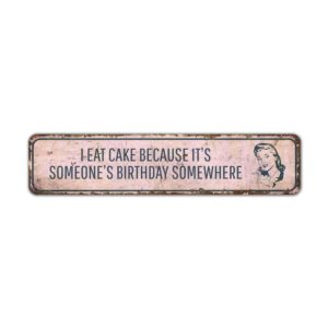 I-Eat-Cake-Premium-Quality-Rustic-Metal-Sign-2.jpg