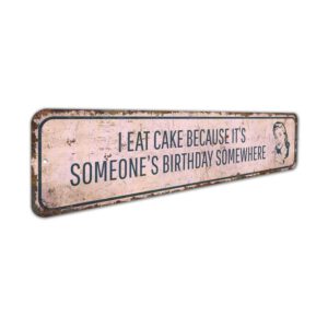 I-Eat-Cake-Premium-Quality-Rustic-Metal-Sign-3.jpg