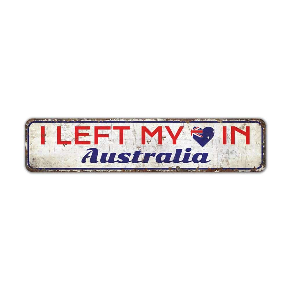 I-Left-My-Heart-In-Australia-Premium-Quality-Rustic-Metal-Sign-2.jpg