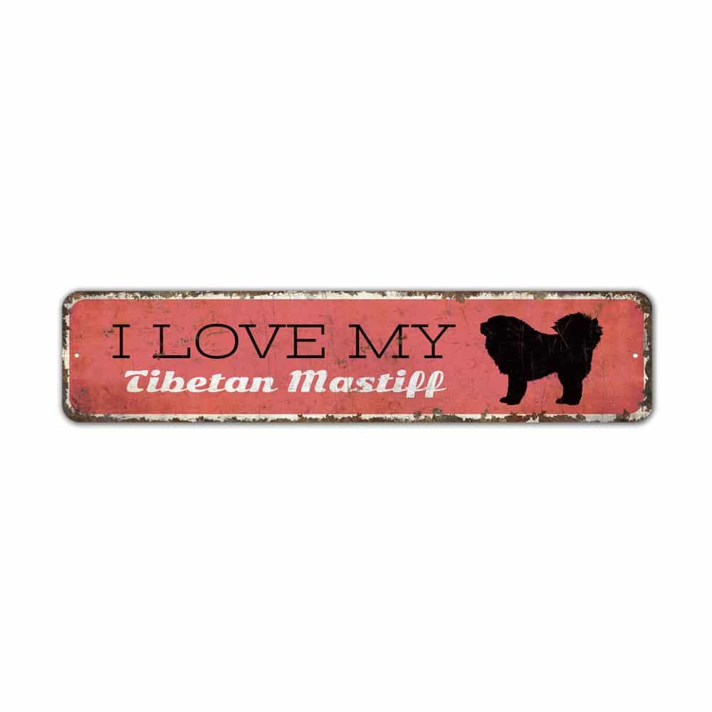 I-Love-My-Tibetan-Mastiff-Premium-Quality-Rustic-Metal-Sign-2.jpg