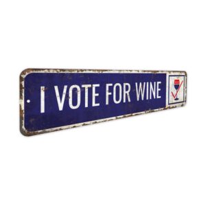 I-Vote-for-Wine-Premium-Quality-Rustic-Metal-Sign-3.jpg