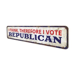 I-think-So-I-Vote-Republican-Premium-Quality-Rustic-Metal-Sign-4.jpg