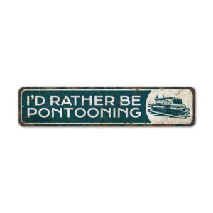 Id-Rather-Be-Pontooning-Sign-Premium-Quality-Rustic-Metal-Sign-2.jpg