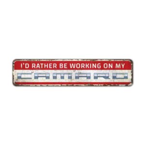 Id-Rather-Be-Working-on-Camaro-Premium-Quality-Rustic-Metal-Sign-2.jpg